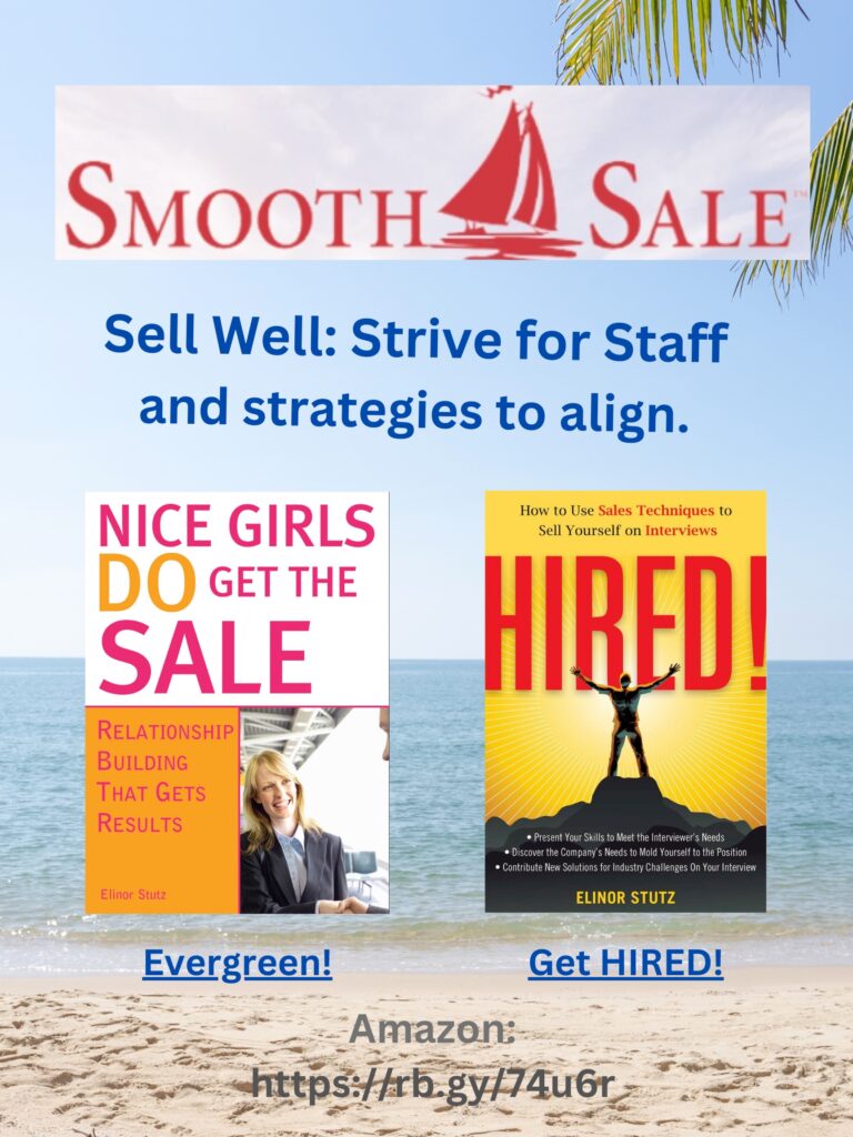 Nice Girls DO Get the Sale is an International Best-Seller and Evergreen: A Classic! https://amzn.to/39QiVZwHIRED! How To Use Sales Techniques To Sell Yourself On Interviews is a best seller. https://amzn.to/33LP2pv and helped many to secure the job they desiredVisit Elinor Stutz's Author Page on Amazon: https://www.amazon.com/Elinor-Stutz/e/B001JS1P8S  