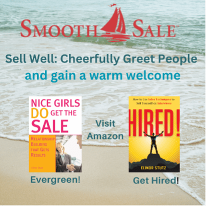 Nice Girls DO Get the Sale is an International Best-Seller and Evergreen: 
A Classic! https://amzn.to/39QiVZw

HIRED! How To Use Sales Techniques To Sell Yourself On Interviews is a best seller. https://amzn.to/33LP2pv and helped many to secure the job they desired

Visit Elinor Stutz's Author Page on Amazon: https://www.amazon.com/Elinor-Stutz/e/B001JS1P8S  