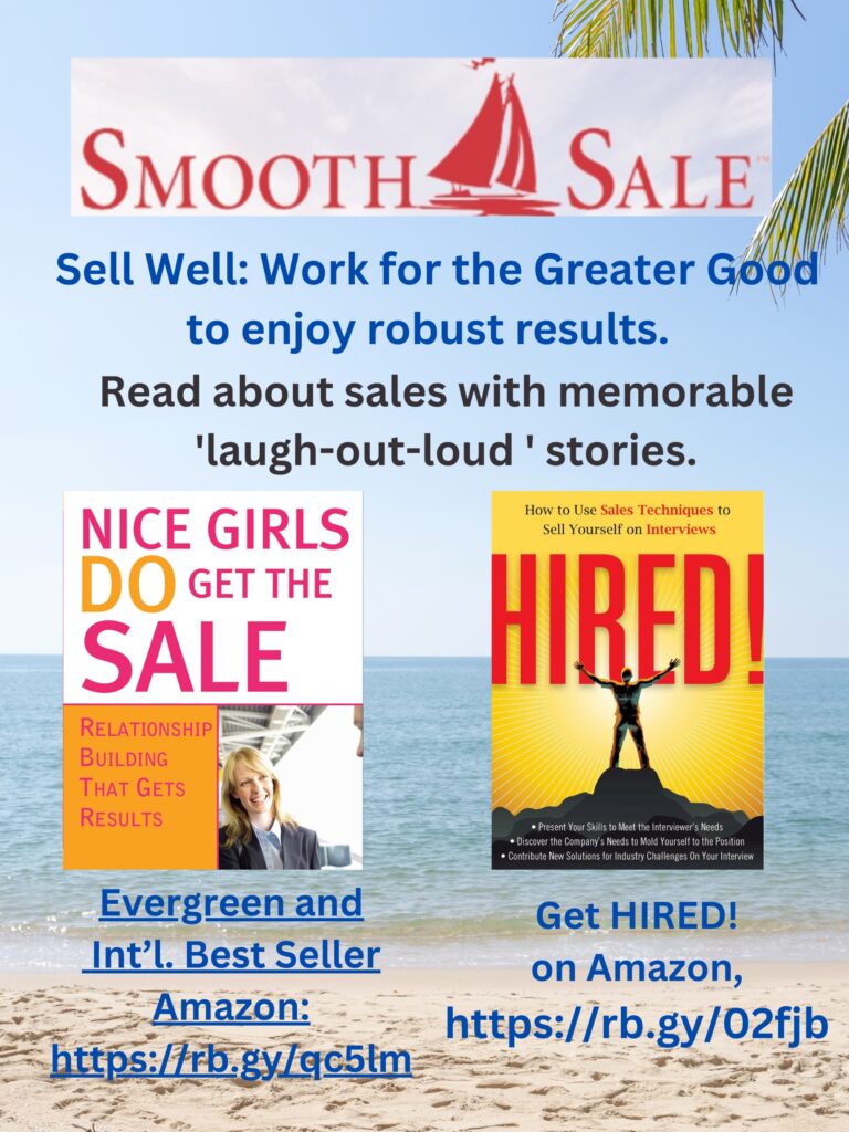 Nice Girls DO Get the Sale: Relationship Building That Gets Results is an International Best-Seller and Evergreen: 
A Classic! https://amzn.to/39QiVZw

HIRED! How To Use Sales Techniques To Sell Yourself On Interviews is a best seller. https://amzn.to/33LP2pv and has helped many to secure the job they desired.
