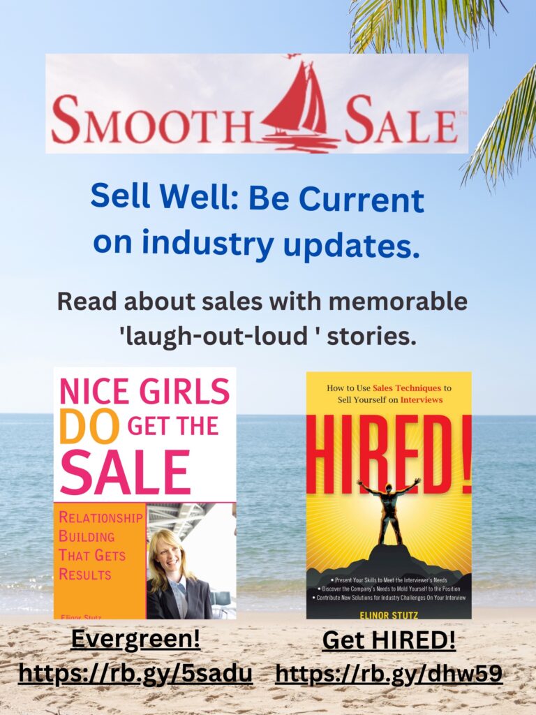 Nice Girls DO Get the Sale is an International Best-Seller and Evergreen: 
A Classic! https://amzn.to/39QiVZw

HIRED! How To Use Sales Techniques To Sell Yourself On Interviews is a best seller. https://amzn.to/33LP2pv and helped many to secure the job they desired

Visit Elinor Stutz's Author Page on Amazon: https://www.amazon.com/Elinor-Stutz/e/B001JS1P8S  