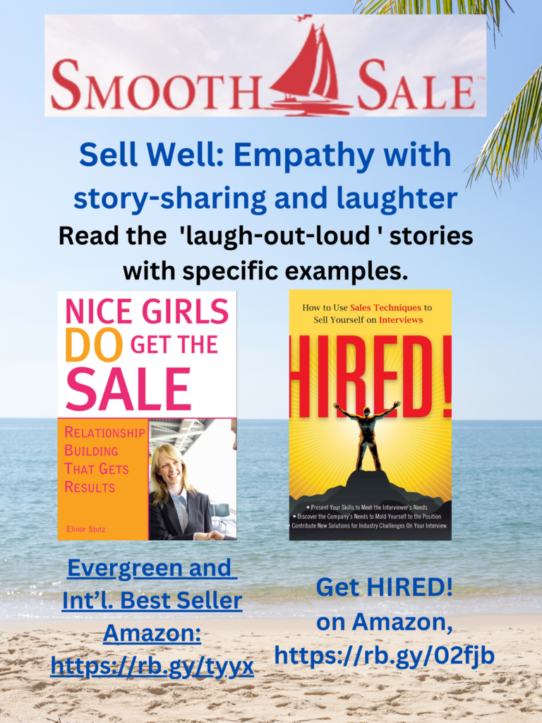 Nice Girls DO Get the Sale is an International Best-Seller and Evergreen: 
A Classic! https://amzn.to/39QiVZw

HIRED! How To Use Sales Techniques To Sell Yourself On Interviews is a best seller. https://amzn.to/33LP2pv and helped many to secure the job they desired.